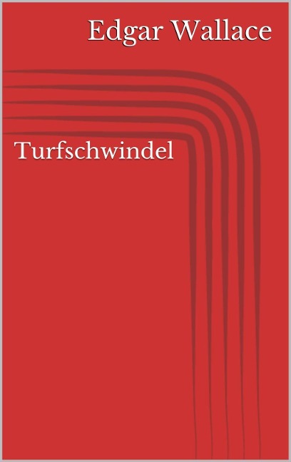 Turfschwindel - Edgar Wallace