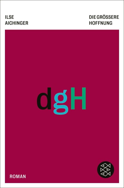 Die größere Hoffnung - Ilse Aichinger