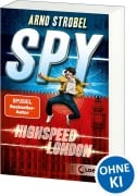Cover-Bild zum Titel 'SPY (Band 1) - Highspeed London' von 'Arno Strobel'