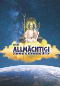 Cover-Bild zum Titel 'Er ist Allmächtig!' von 'Johannes H. von Hohenstätten'
