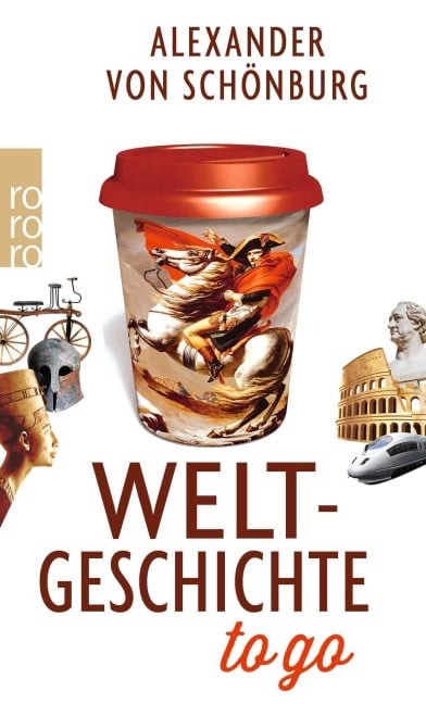 Weltgeschichte to go - Alexander von Schönburg