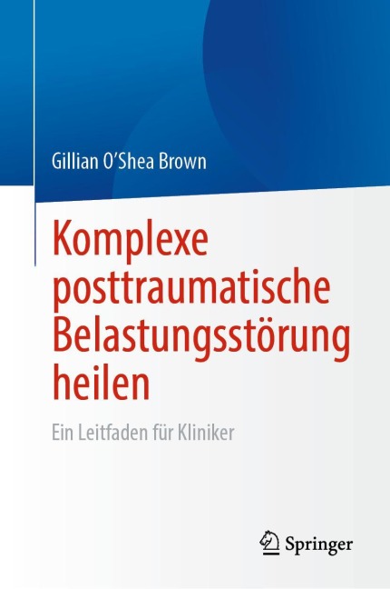 Komplexe posttraumatische Belastungsstörung heilen - Gillian O'Shea Brown