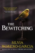 Cover-Bild zum Titel 'The Bewitching' von 'Silvia Moreno-Garcia'