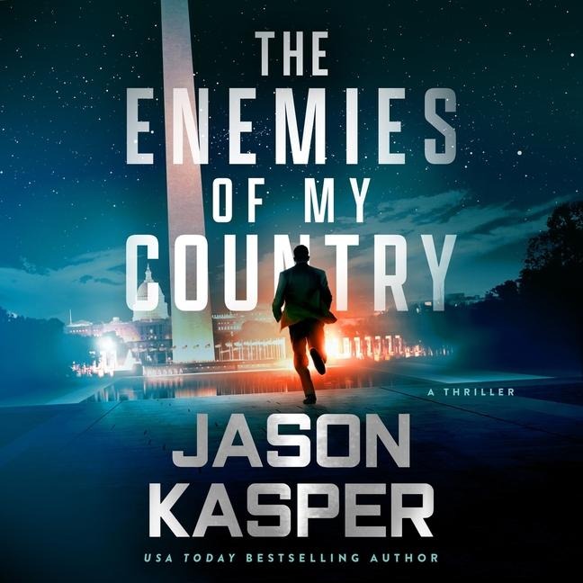 The Enemies of My Country Lib/E: A David Rivers Thriller - Jason Kasper