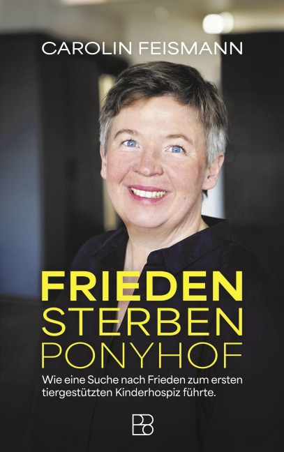 Frieden Sterben Ponyhof - Carolin Feismann