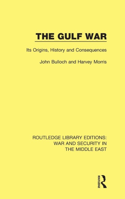 The Gulf War - John Bulloch, Harvey Morris