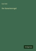 Cover-Bild zum Titel 'Der Kanarienvogel' von 'Karl Ruß'