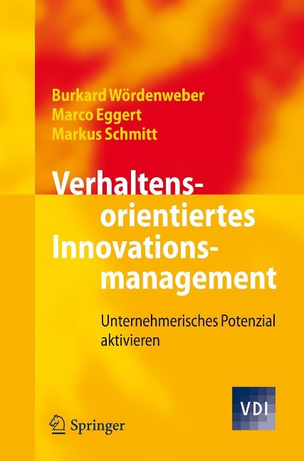 Verhaltensorientiertes Innovationsmanagement - Burkard Wördenweber, Marco Eggert, Markus Schmitt