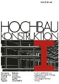 Hochbau Konstruktion - Heinrich Schmitt
