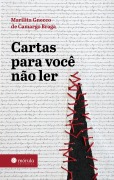 Cover-Bild zum Titel 'Cartas para você não ler' von 'Marilita Gnecco de Camargo Braga'