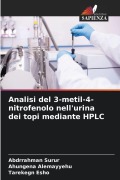 Cover-Bild zum Titel 'Analisi del 3-metil-4-nitrofenolo nell'urina dei topi mediante HPLC' von 'Abdrrahman Surur, Ahungena Alemayyehu, Tarekegn Esho'