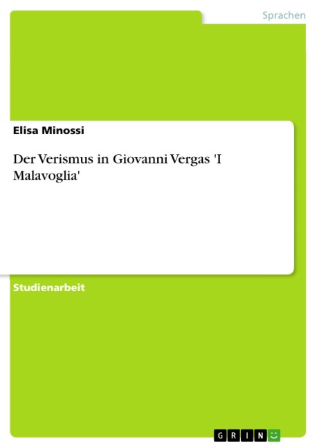 Der Verismus in Giovanni Vergas 'I Malavoglia' - Elisa Minossi