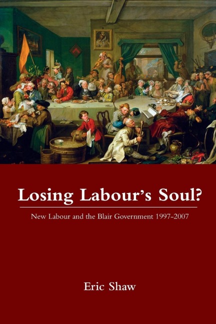 Losing Labour's Soul? - Eric Shaw