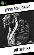 Cover-Bild zum Titel 'Die Sphinx' von 'Levin Schücking'
