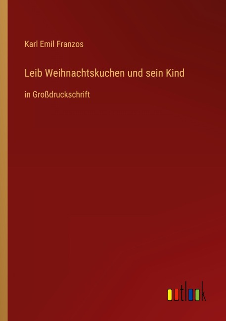 Leib Weihnachtskuchen und sein Kind - Karl Emil Franzos