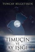 Cover-Bild zum Titel 'Timucin ve Ay Isigi' von 'Tuncay Bilgetekin'