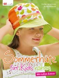 Sommerhüte für Kids nähen - Cecilia Hanselmann, Beate Pöhlmann