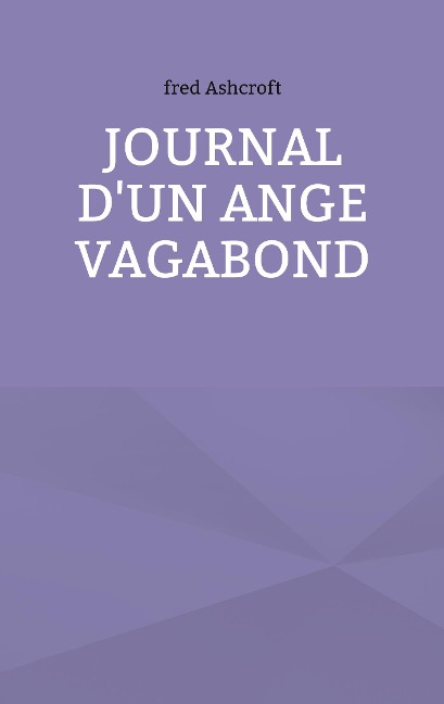 Journal d'un ange vagabond - Fred Ashcroft