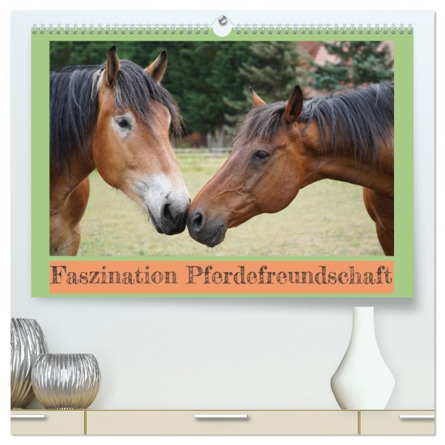 Faszination Pferdefreundschaft (hochwertiger Premium Wandkalender 2026 DIN A2 quer), Kunstdruck in Hochglanz - Babett Paul - Babetts Bildergalerie