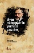 Cover-Bild zum Titel 'Etyen Mahcuplayanla Yüzyillik Parantez' von 'Sener Boztas'