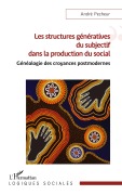 Cover-Bild zum Titel 'Les structures génératives du subjectif dans la production du social' von 'André Pecheur'