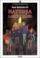 Hattusa Lanetli Sehir - Cuma Karatas
