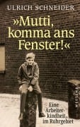 Cover-Bild zum Titel 'Mutti, komma ans Fenster' von 'Ulrich Schneider'