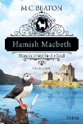 Cover-Bild zum Titel 'Hamish Macbeth ist reif für die Insel' von 'M. C. Beaton'