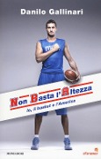 Cover-Bild zum Titel 'NBA. Non basta l'altezza. Io, il basket e l'America' von 'Danilo Gallinari'
