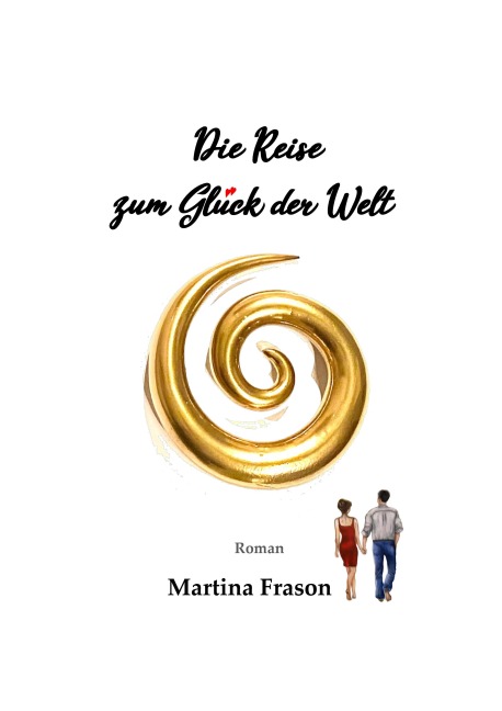 Die Reise zum Glück der Welt - Martina Frason