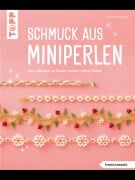 Cover-Bild zum Titel 'Schmuck aus Miniperlen (kreativ.kompakt)' von 'Nicole Nitzsche'