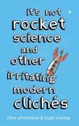 Cover-Bild zum Titel 'It's Not Rocket Science' von 'Clive Whichelow'
