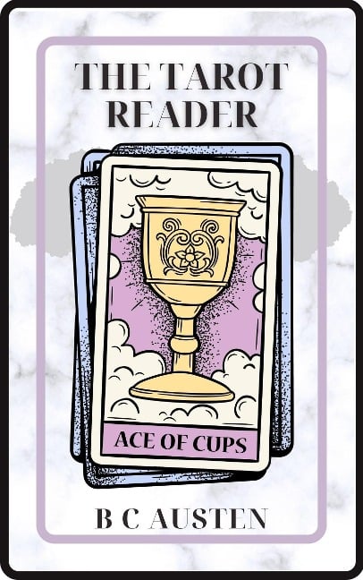 The Tarot Reader - B C Austen