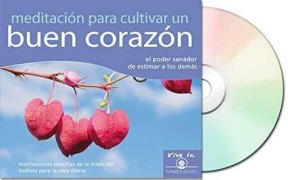 Cover-Bild zum Titel 'Meditación Para Cultivar Un Buen Corazón (Meditation for Relaxation): El Poder Sanador de Estimar a Los Demás' von 'Gueshe Kelsang Gyatso'