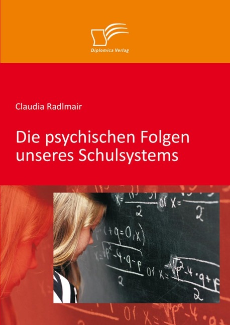 Die psychischen Folgen unseres Schulsystems - Claudia Radlmair