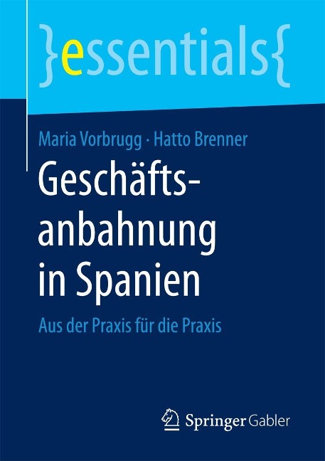 Geschäftsanbahnung in Spanien - Maria Vorbrugg, Hatto Brenner