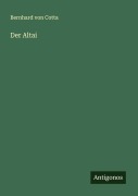 Cover-Bild zum Titel 'Der Altai' von 'Bernhard Von Cotta'