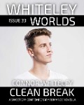 Issue 33: Clean Break A Sweet Gay Contemporary Romance Novella (Whiteley Worlds, #33) - Connor Whiteley