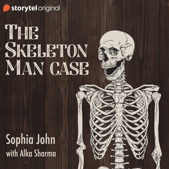 The Skeleton Man Case - Sophia John