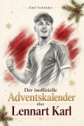 Cover-Bild zum Titel 'Der inoffizielle Adventskalender über Lennart Karl' von 'Emil Schröder'