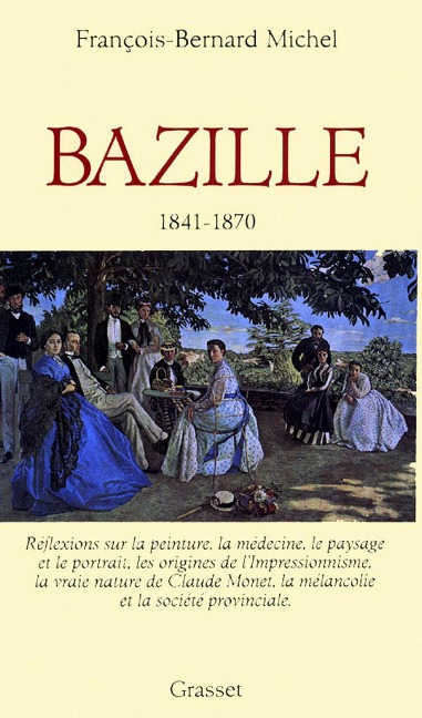 Bazille 1841-1870 - François-Bernard Michel