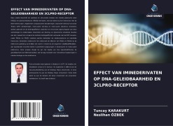 Cover-Bild zum Titel 'EFFECT VAN IMINEDERIVATEN OP DNA-GELEIDBAARHEID EN 3CLPRO-RECEPTOR' von 'Tuncay Karakurt, Neslihan Özbek'