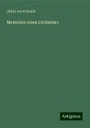 Memoiren eines Livländers - Julius Von Eckardt