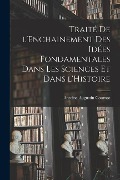 Cover-Bild zum Titel 'Traité de l'Enchainement des Idées Fondamentales dans les Sciences et dans l'Histoire' von 'Antoine Augustin Cournot'