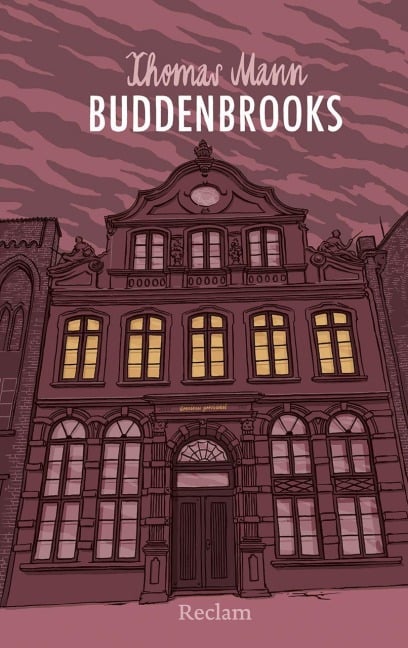 Buddenbrooks. Verfall einer Familie - Thomas Mann