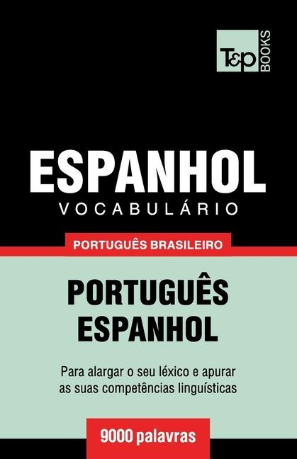 Vocabulário Português Brasileiro-Espanhol - 9000 palavras - Andrey Taranov