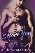Cover-Bild zum Titel 'Before You (Kiss Starter, #1)' von 'Ashlyn Mathews'