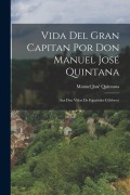 Cover-Bild zum Titel 'Vida Del Gran Capitan Por Don Manuel José Quintana: (Aus Den Vidas De Españoles Célebres)' von 'Manuel José Quintana'
