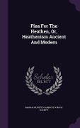 Cover-Bild zum Titel 'Plea For The Heathen, Or, Heathenism Ancient And Modern' von ''
