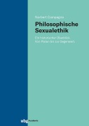 Cover-Bild zum Titel 'Philosophische Sexualethik' von 'Norbert Campagna'